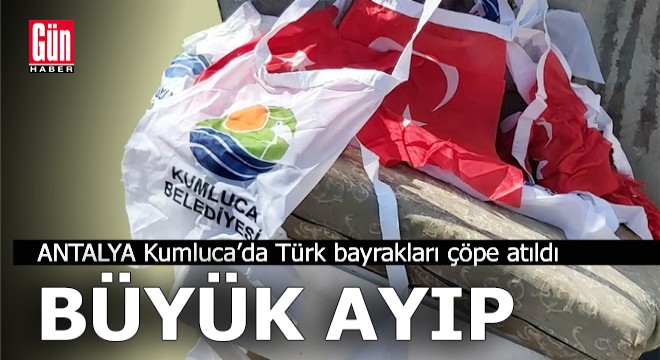 Türk bayrakları çöpe atılmış...
