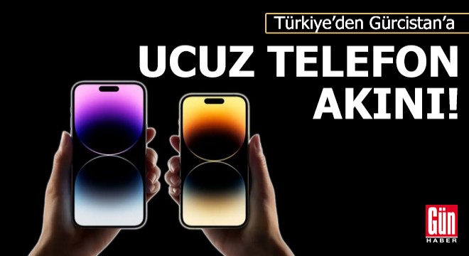 Türkiye'den Gürcistan'a ucuz telefon akını!