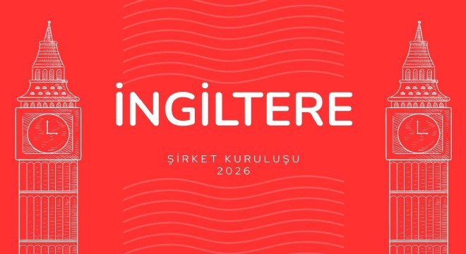 Türkiye'den İngiltere'de Şirket Nasıl Kurulur?