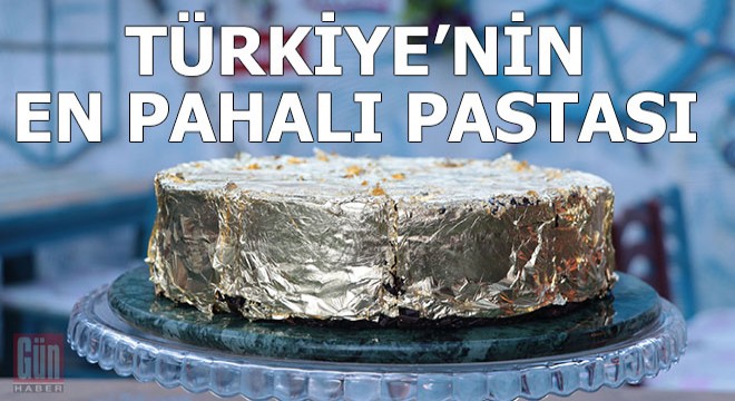 Türkiye'nin en pahalı pastası