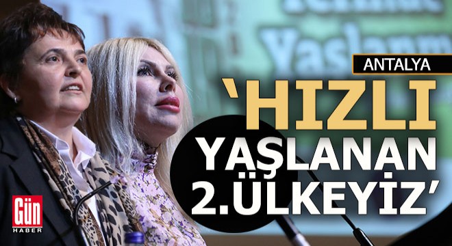 Türkiye dünyada en hızlı yaşlanan 2’nci ülke