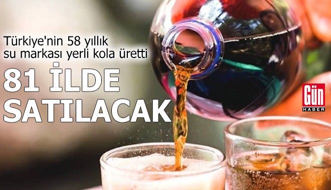 Türkiye'nin 58 yıllık su markası yerli kola üretti