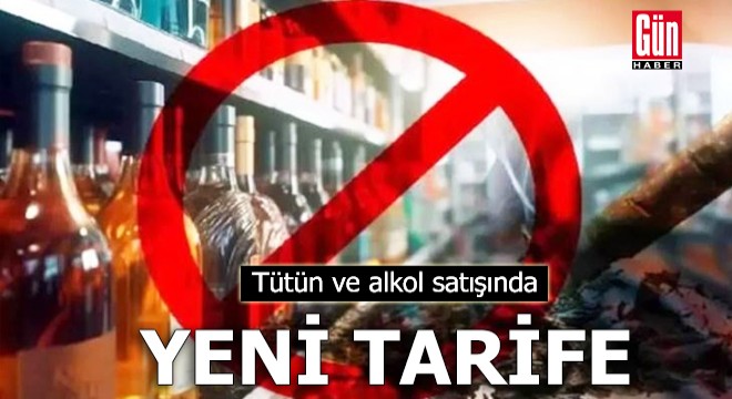 Tütün ve alkol satışında yeni tarife