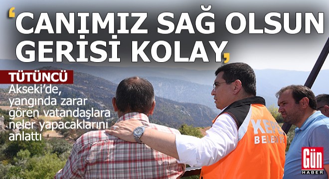 Tütüncü; 'Yeter ki canımız sağ olsun'