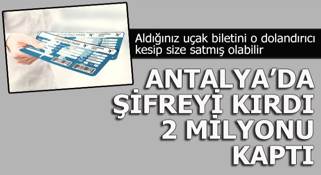 Uçak satış programının şifresiyle 2 milyon liralık dolandırıcılık