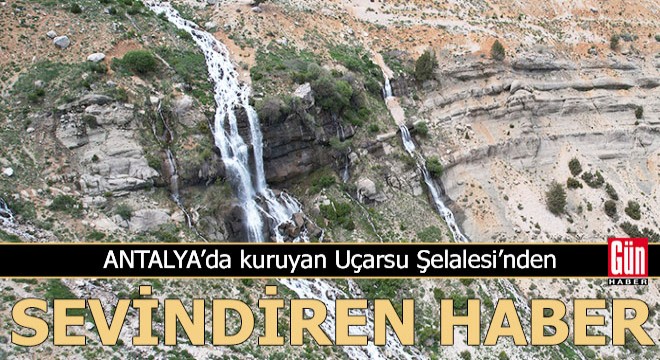 Uçarsu Şelalesi'nden sevindiren haber