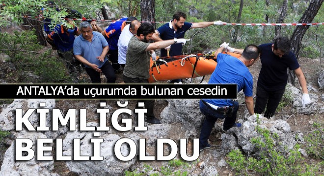 Uçurumda bulunan cesedin kimliği belli oldu