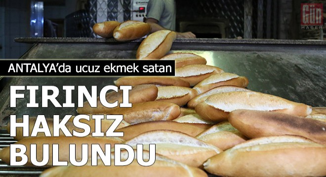 Ucuz ekmek satan fırıncı 'haksız' bulundu