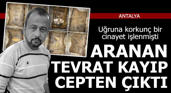Uğruna korkunç bir cinayet işlenmişti... Aranan Tevrat, kayıp cepten çıktı