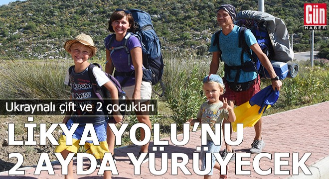 Ukraynalı çift ve 2 çocukları, Likya Yolu'nu 2 ayda yürüyecek