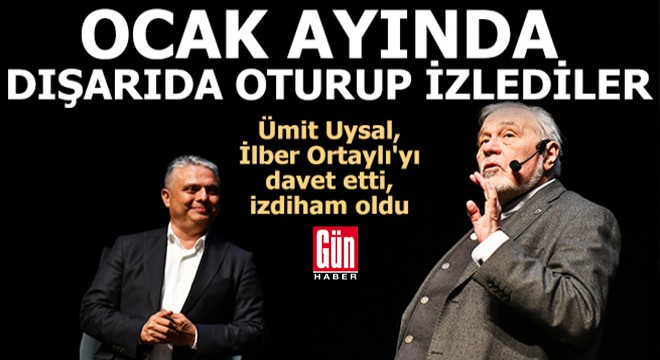 Ümit Uysal, İlber Ortaylı'yı davet etti, izdiham oldu