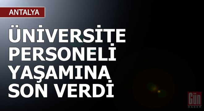 Üniversite personeli av tüfeğiyle yaşamına son verdi