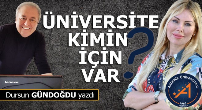 Üniversite kimin için var?..