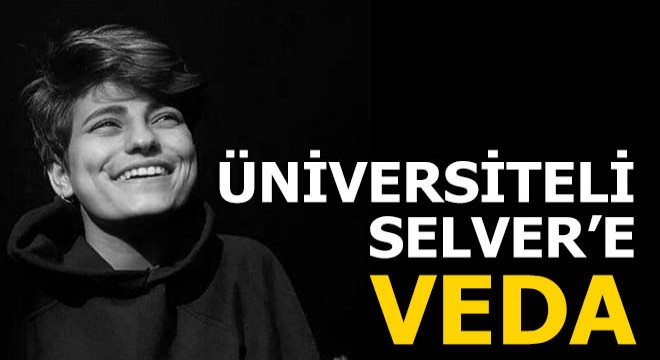 Üniversiteli Selver'e veda