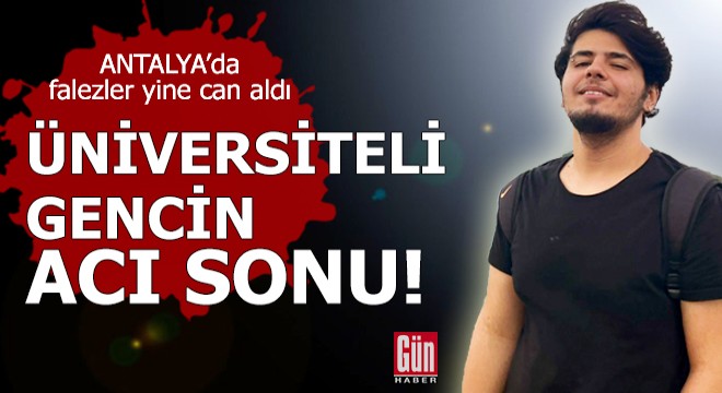 Üniversiteli gencin acı sonu