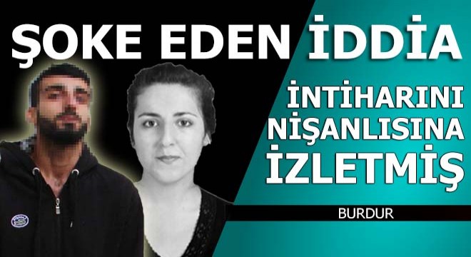 Üniversiteli Başak, intiharını nişanlısına izletti iddiası