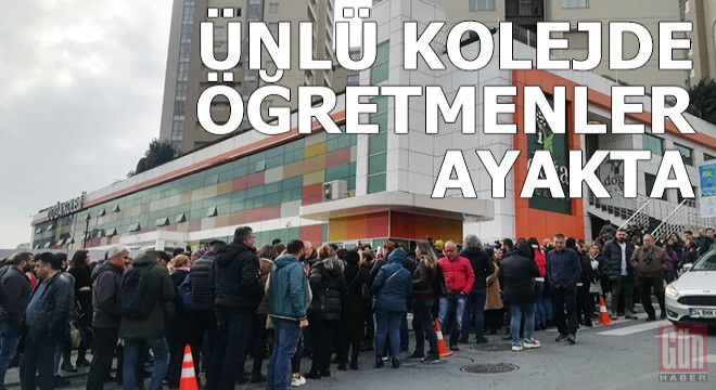 Ünlü kolejde öğretmenler ayakta