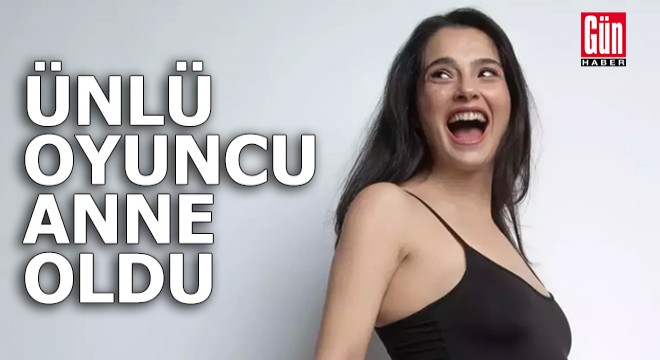 Ünlü oyuncu Funda Eryiğit anne oldu