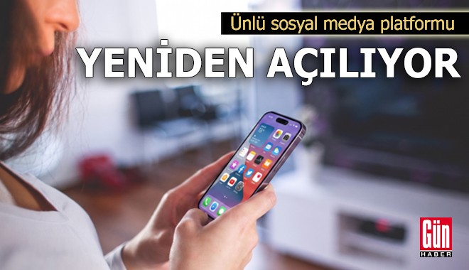 Ünlü sosyal medya platformu yeniden açılıyor