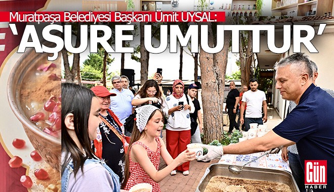 Uysal: Aşure bir umuttur