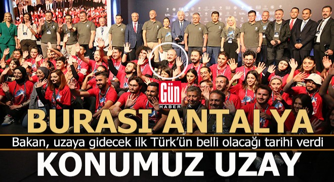 Uzaya gidecek ilk Türk ne zaman belli olacak?