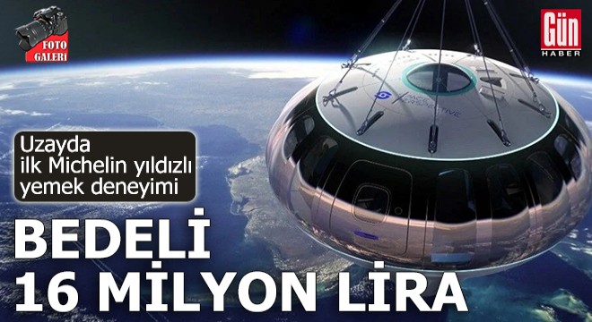 Uzayda ilk Michelin yıldızlı yemek deneyimi