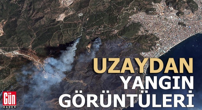 Uzaydan Marmaris ve Manavgat yangınları böyle görüntülendi