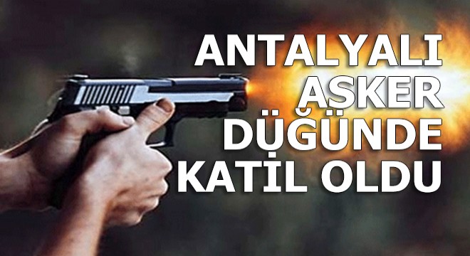Uzman çavuş düğünde ateş açtı, 1 ölü, 1 yaralı