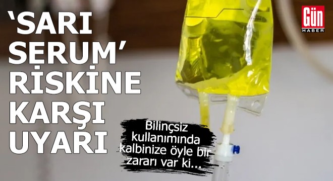 Uzmanlardan  sarı serum  riskine karşı kritik uyarı