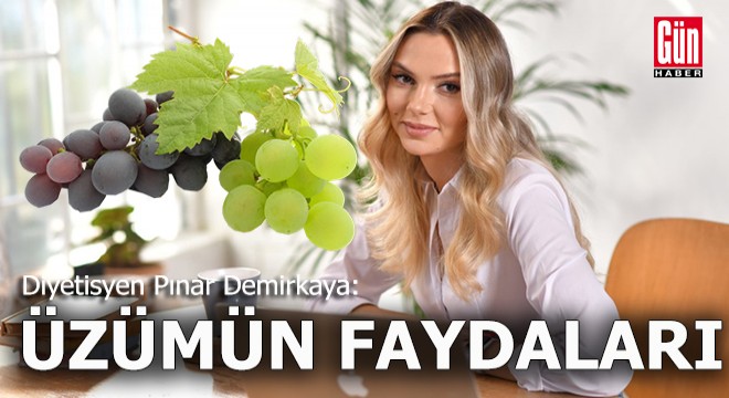 Üzümün Faydaları Nelerdir?