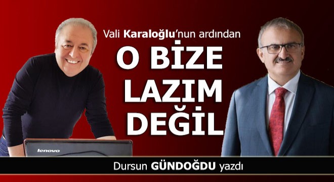 Vali Münir Karaloğlu nun ardından...