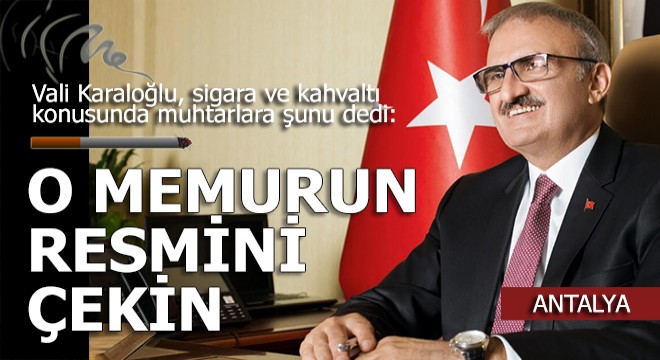 Validen muhtarlara 'kahvaltı' talimatı