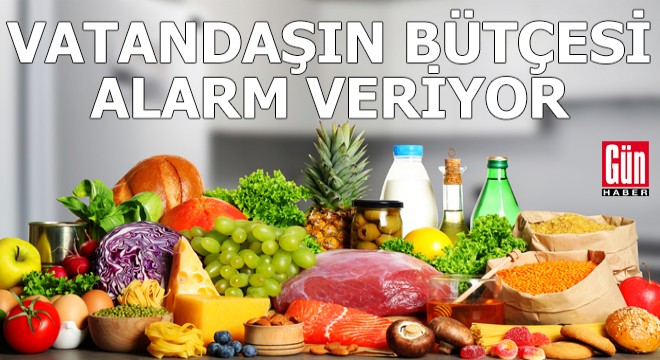 Vatandaşın bütçesi alarm veriyor