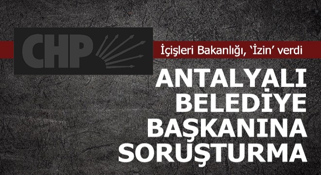 Ve bakanlık o başkan için düğmeye bastı