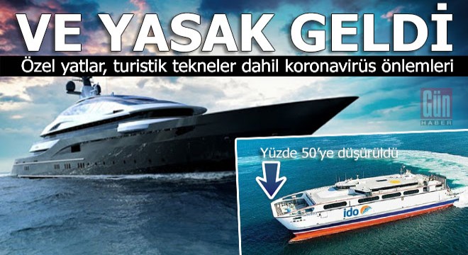 Ve denizde koronavirüs yasakları