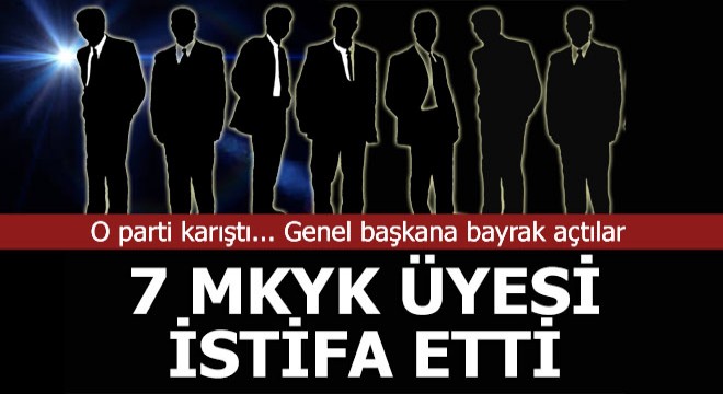 Ve o parti karıştı, istifalar geldi