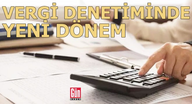 Vergi denetiminde yeni dönem