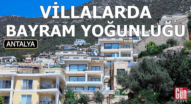 Villalarda bayram yoğunluğu