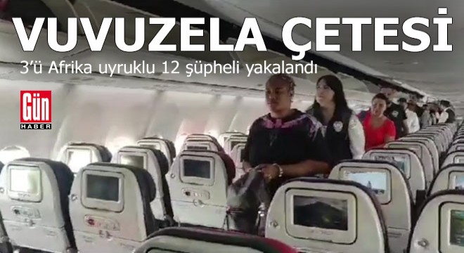 ‘Vuvuzela’ çetesine ‘Safari operasyonu: 12 gözaltı