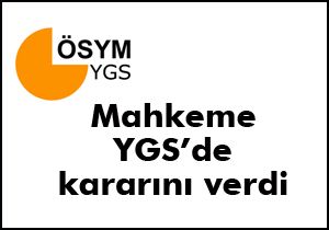 Mahkeme'den YGS'nin iptaline ret