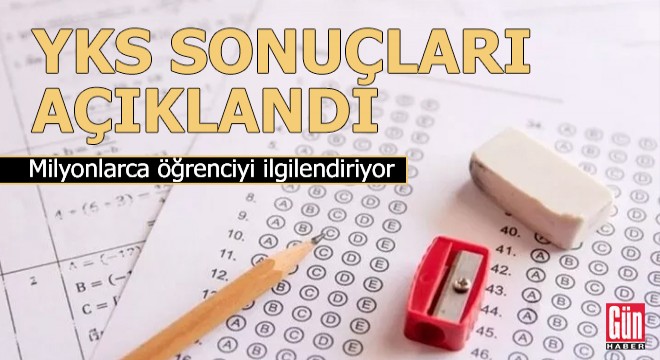 YKS sonuçları açıklandı