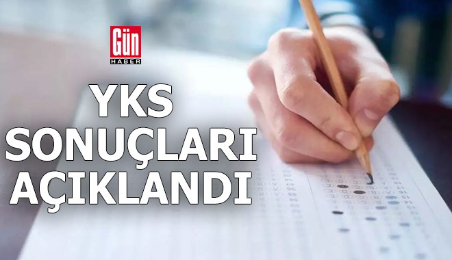 YKS sonuçları açıklandı