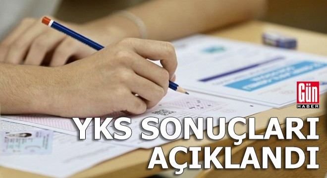 YKS sonuçları açıklandı