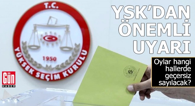 YSK'dan 'geçersiz oy' uyarısı