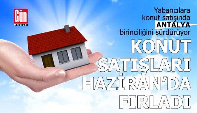 Yabancılara konut satışında Antalya birinciliğini sürdürüyor