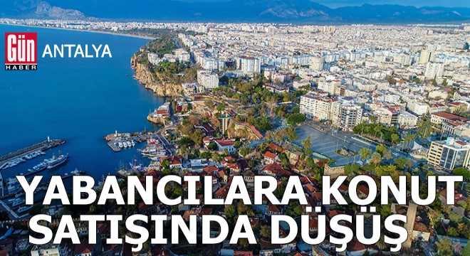 Yabancılara konut satışında düşüş