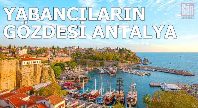 Yabancıların gözdesi Antalya