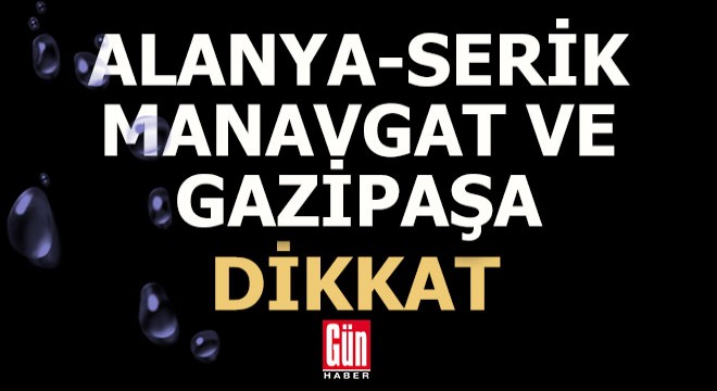 Yağmur Antalya'nın kıyılarını fena vuracak