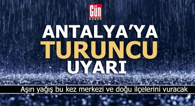 Yağmur bu kez Antalya'nın doğu ilçelerini vuracak
