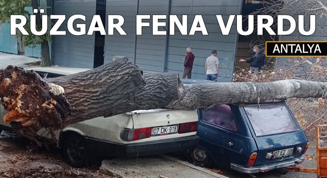Yağmur ve rüzgar Antalya'yı fena vurdu